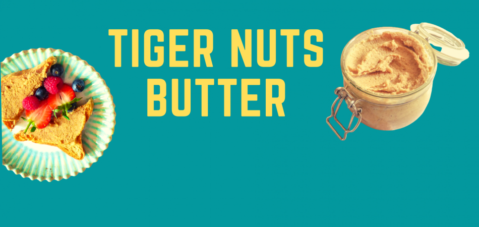 tiger nuts butter
