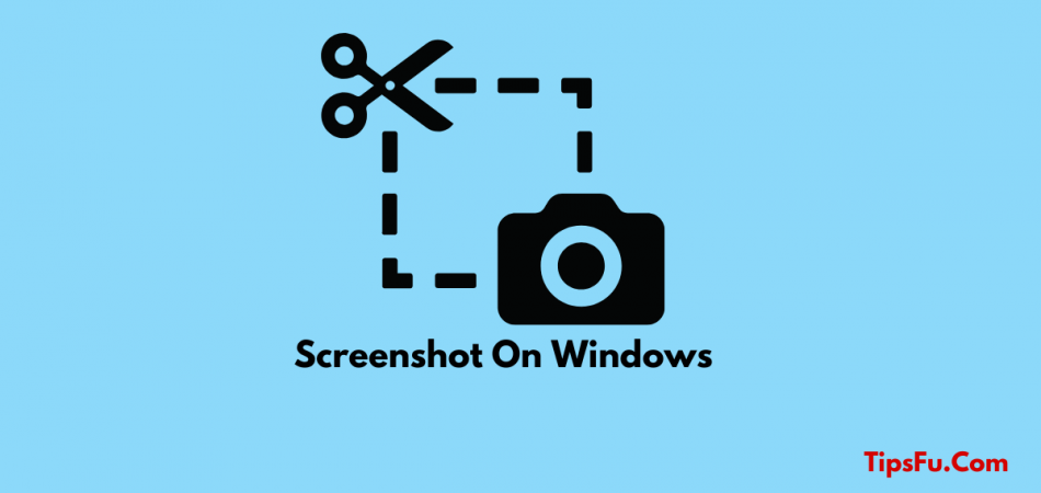 How To Take A Screenshot On Windows