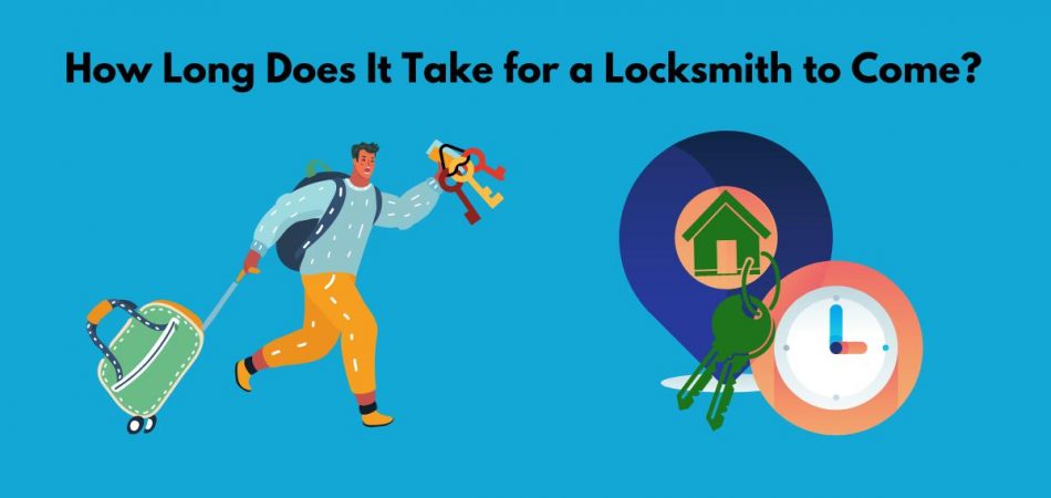 How Long Does It Take for a Locksmith to Come?