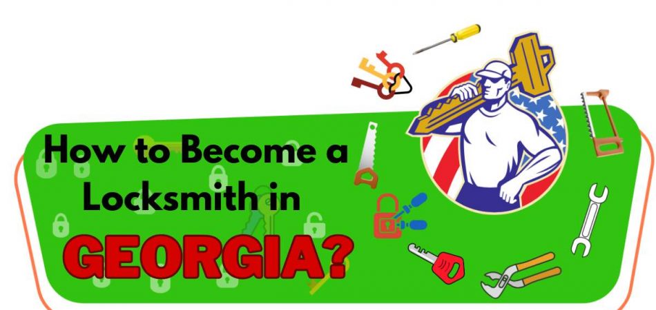 How to Become a Locksmith in Georgia