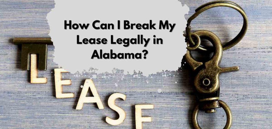 How Can I Break My Lease Legally in Alabama