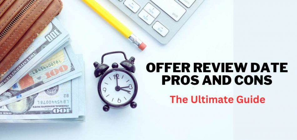 offer review date pros and cons