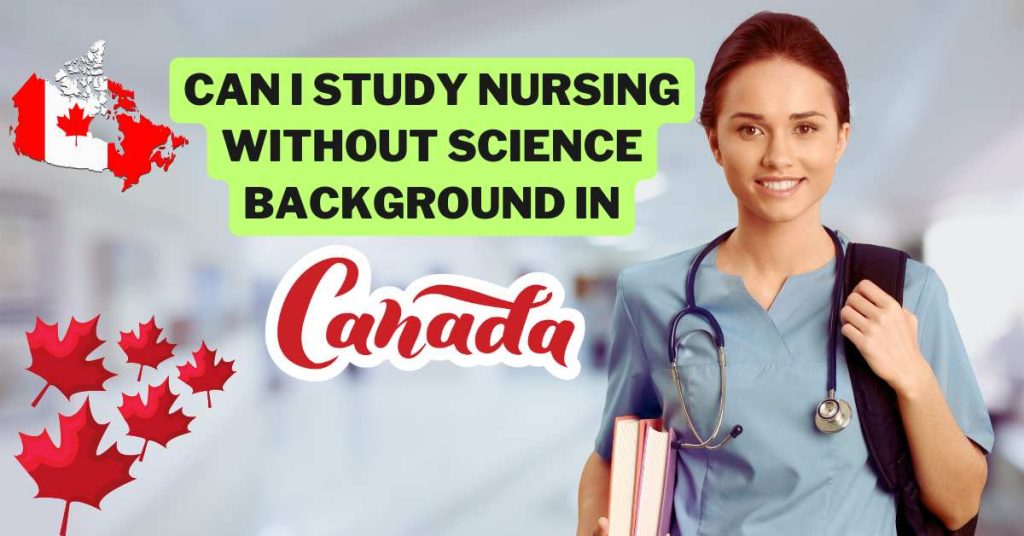 Can I Study Nursing Without Science Background In Canada?